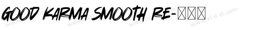 good karma smooth re字体转换 good karma smooth re字体转换